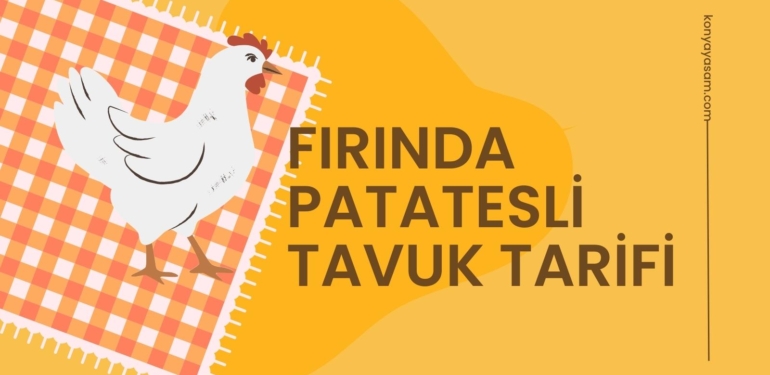 Fırında Patatesli Tavuk Tarifi [Tavuğu bir de böyle deneyin!]