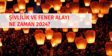 konya-fener-alayi-ve-sivlilik-ne-zaman-2024